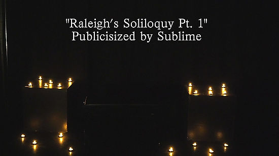Raleigh's Soliloquy Pt. 1